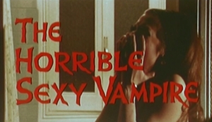 horriblevamp Horrible Sexy Vampire